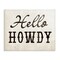 Stupell Industries Western Hellow Howdy Canvas Wall Art Design by Daphne Polselli